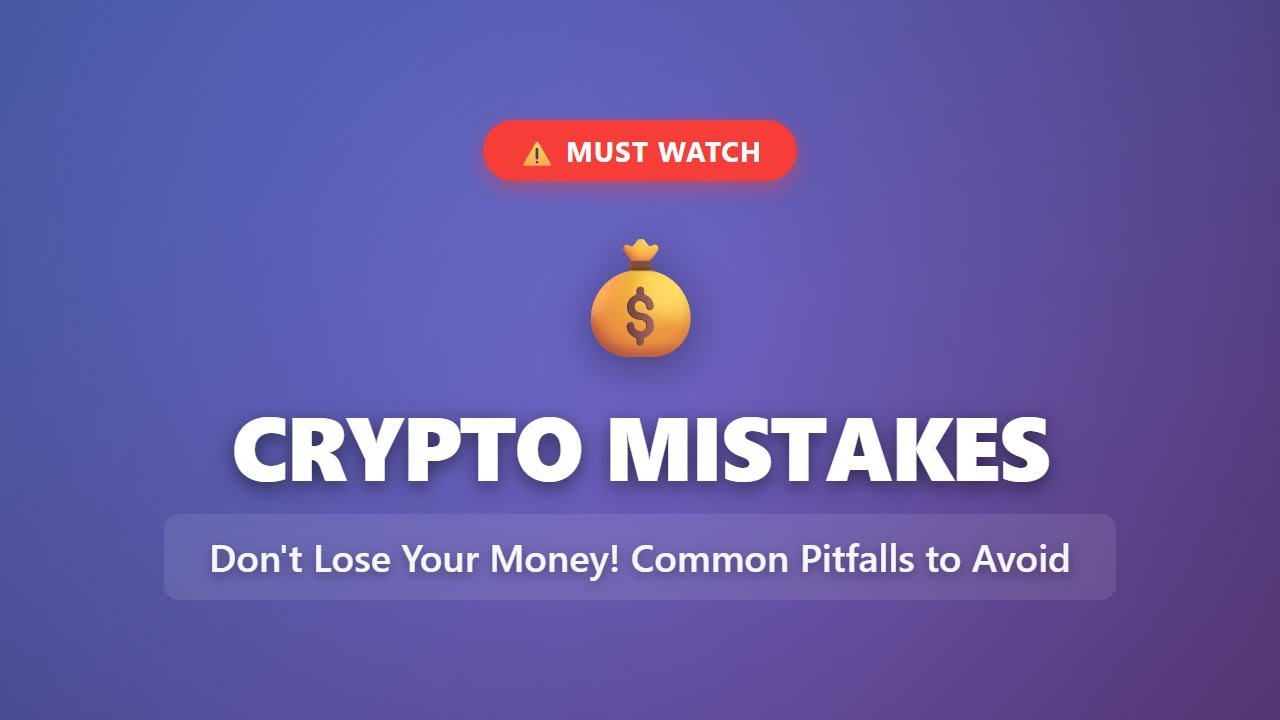7 Crypto Mistakes Beginners Make (& How to Avoid Losing Money) - YouTube