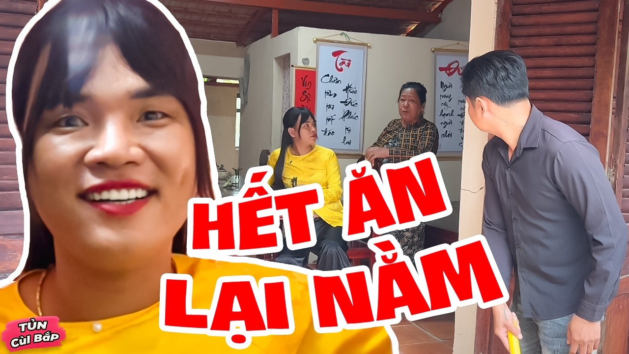 Thúy Liễu Dằn Mặt Thằng Chồng Lười Chảy Thây, Hết Ăn Rồi Lại Nằm | Tủn Cùi Bắp