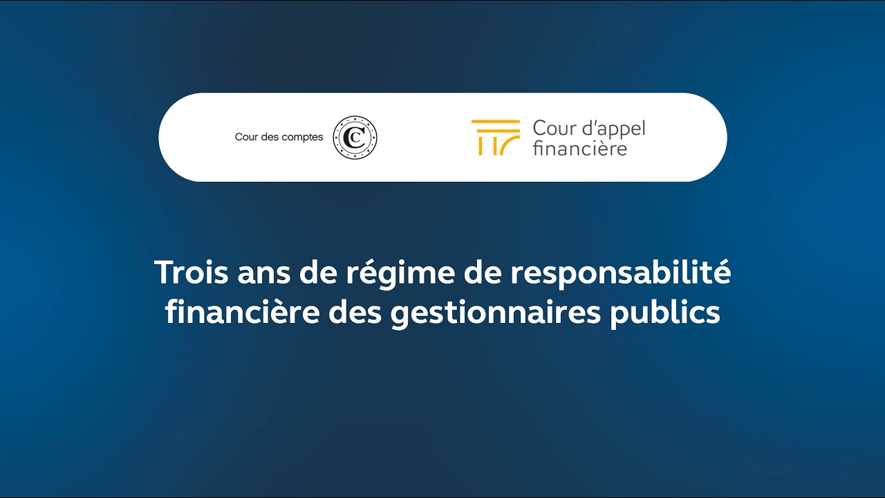 Colloque - Trois ans de régime de responsabilité financière des gestionnaires publics
