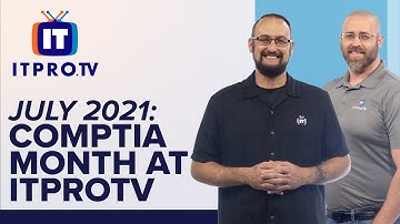 July 2021 is CompTIA Month at ITProTV - FREE Exam Vouchers Giveaways
