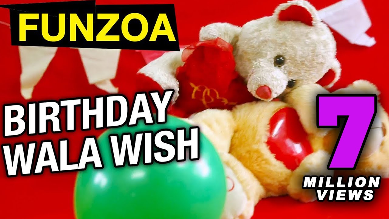 Birthday Wala Wish Le Lo  Funny Happy Birthday Song in Hindi  Funzoa Video