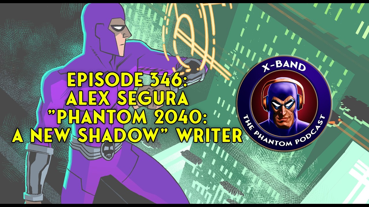 X-Band: Phantom Podcast #346 - Alex Segura, "Phantom 2040: A New Shadow" writer