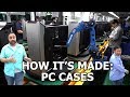 How PC Cases Are Made: Raw Metal to Retail Box
