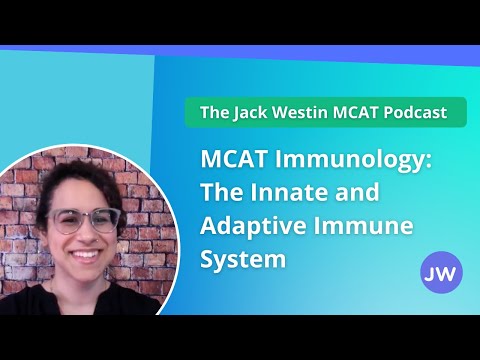 MCAT Immunology: The Innate and Adaptive Immune System