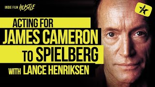 From James Cameron to Steven Spielberg, the Life of Lance Henriksen // Indie Film Hustle Talks