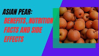 Asian Pear Benefits, Nutrition Facts And Side Effects Pear