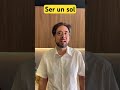Испанский-это легко! Ser un sol.