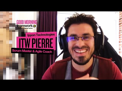 #goodmorningteamwork---episode-4:-pierre-bernard-scrum-master-at-ippon-technologies