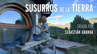 Susurros de la Tierra. Arquitectura natural en la Patagonia Argentina. (English Subt. Available) HD