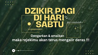 dzikir mustajab di hari SABTU pengalir rejeki