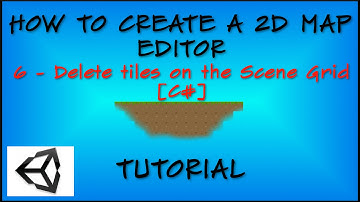 6. How To Create a 2D Map Editor - Delete tiles on the Scene Grid [C#]