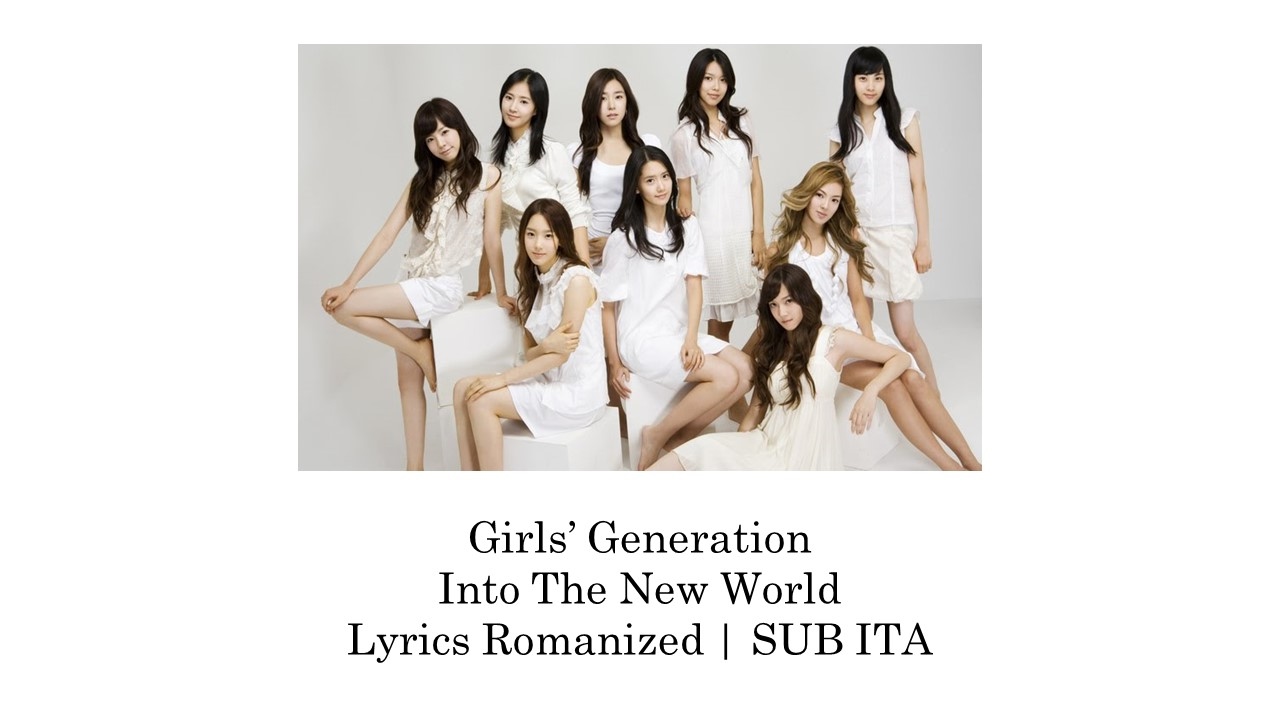 Girls' Generation - Into The New World [Lyrics Romanized | SUB ITA