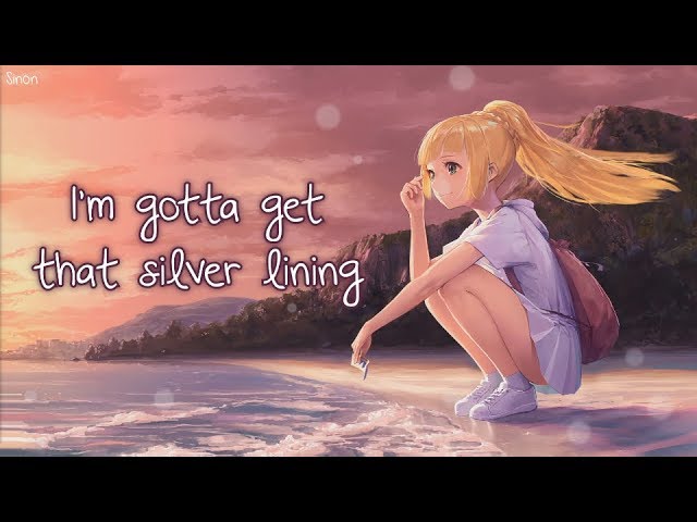 Nightcore Silver Lining Animated Lyrics Youtube