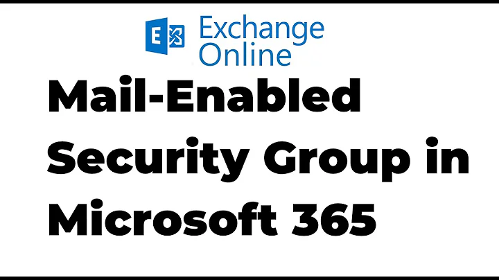 15. Create Mail-Enabled Security Group in Exchange Online | Microsoft 365