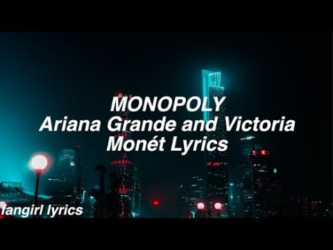 Monopoly Ariana Grande Victoria Monét Lyrics
