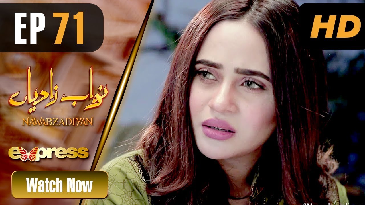 Nawabzadiyan - Episode 71 Express TV Jun 21, 2019