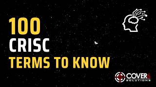 100 CRISC Terms To Know