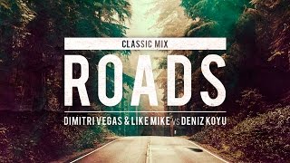 Dimitri Vegas & Like Mike vs Deniz Koyu - Roads (Classic Mix) [FREE DOWNLOAD]