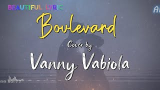 BOULEVARD - DAN BYRD COVER BY VANNY VABIOLA   LYRIC