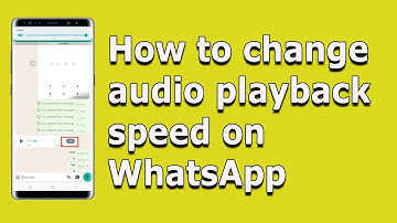 How to change WhatsApp voice message playback speed on Samsung