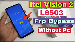 Itel Vision 2 FRP Bypass  | Itel L6503 Google Account Bypass ( Without Pc ) No APK Install | 100% OK screenshot 1