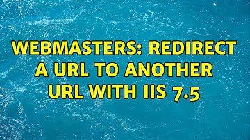 Webmasters: Redirect a URL to another URL with IIS 7.5 (2 Solutions!!)
