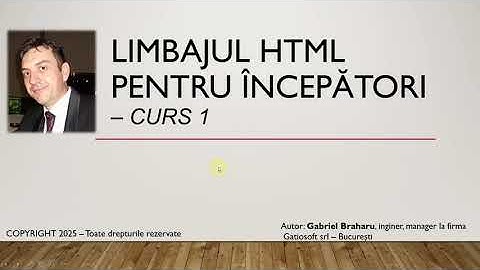 Limbajul HTML Pentru Incepatori (HTML si CSS) - Curs 1