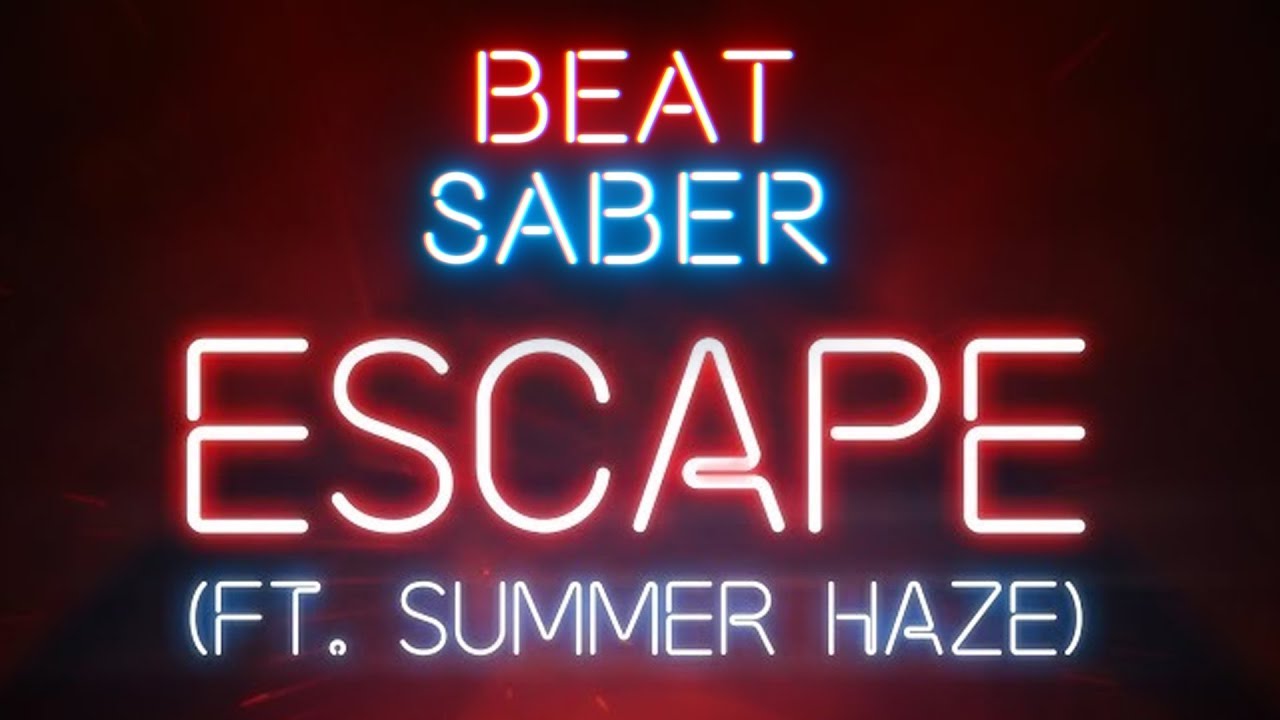 Escape Feat Summer Haze Beat Saber Expert Full Combo Youtube