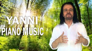 YANNI Greatest Hits Full Album 2022 - The Best Of YANNI - Yanni Piano Playlist
