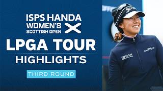 LPGA Highlights: The 2026 ISPS HANDA Women’s Scottish Open, Round 3 | Golf Channel