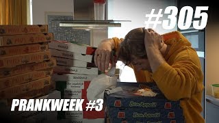 #305: PRANKWEEK #3 [OPDRACHT XL]