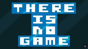 There Is No Game: Jam Edition 2015 Full Game Playthrough