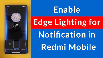 How to Enable Edge Lighting for Notification in Xiaomi Redmi Mobile?