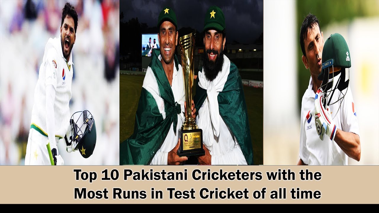 Top 10 Pakistani Cricketers with the Most Runs in Test Cricket - YouTube