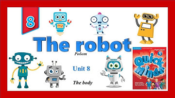 Quick Minds 1. Unit 8. Lesson 1. New words "The robot