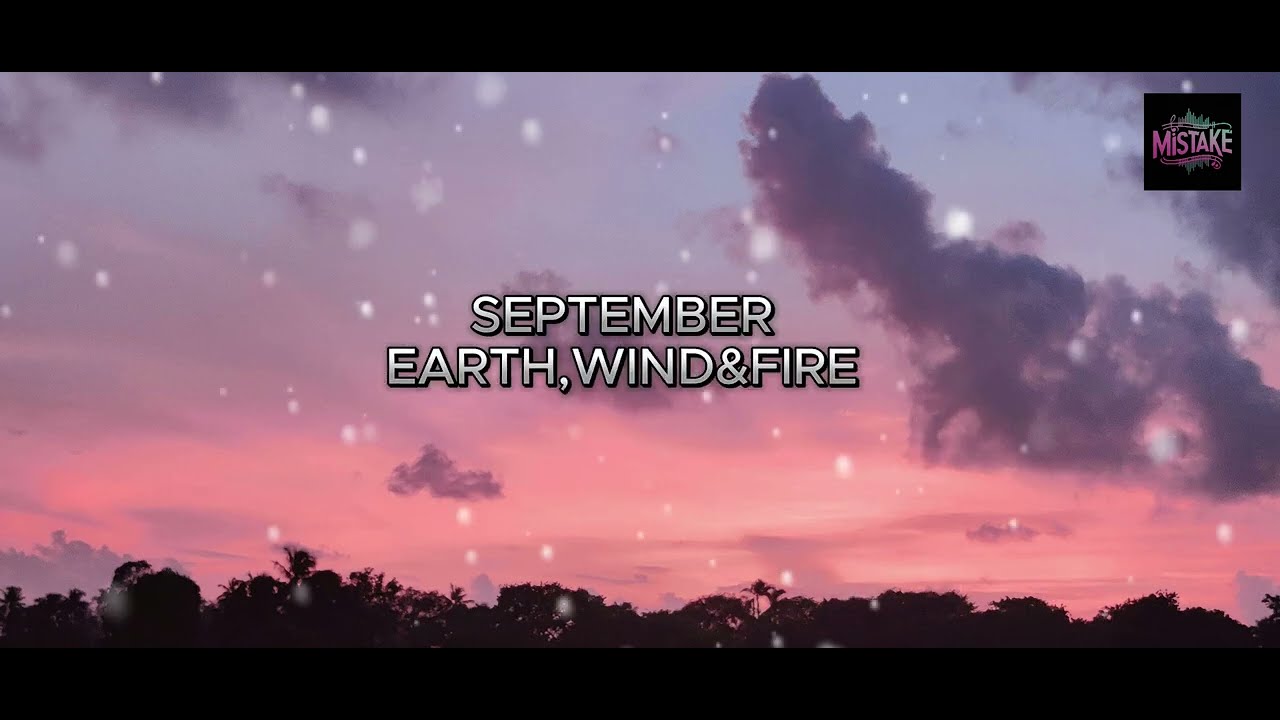 Earth, Wind & Fire-September (Lyrics) - YouTube