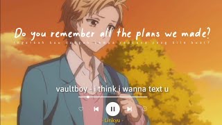 Vaultboy - I Think I Wanna Text U Lyrics Indosub Do You Remember All The Plans We Made?