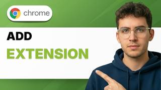 How to Add Google Chrome Extension [2026 Full Guide]