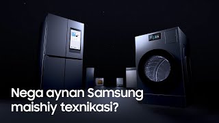 Nega Aynan Samsung Maishiy Texnikasi? Samsung Uzbekistan