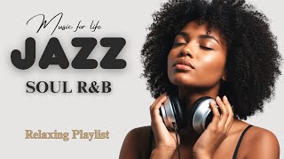 Smooth Jazz & Soul R&B – Relaxing Jazz Music for Calm and Focus