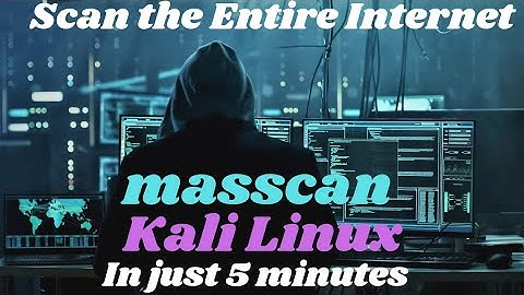 How to Scan the Internet: Masscan Tutorial | Kali Linux