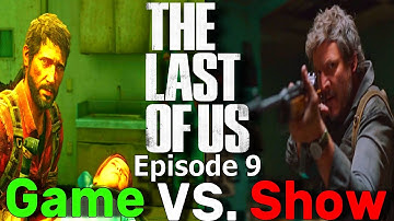 The Last of Us Episode 9 Game Vs. Show