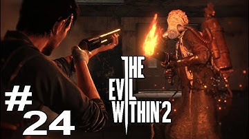 The Evil Within 2 - Part 24 - Chapter 15: The End of This World