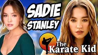 Sadie Stanley is in The NEW &quot;Karate Kid 2024 Movie!&quot;