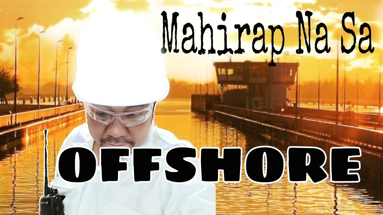 Mahirap Na Sa OFFSHORE | Stay Safe