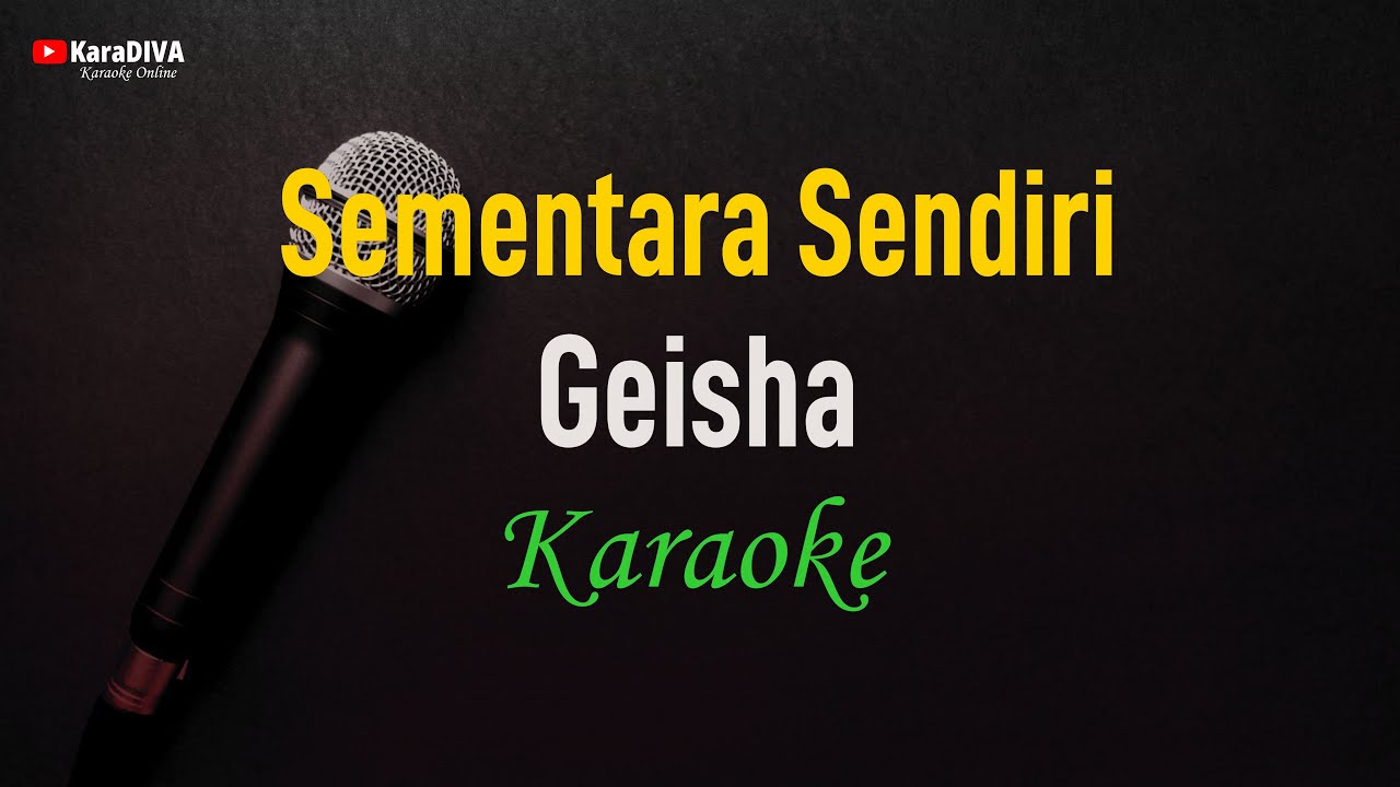 Geisha - Sementara Sendiri (Karaoke)