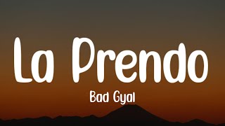 Bad Gyal - La Prendo (Letra/Lyrics)| yo soy la que mato Coro con lo' capo' tiktok