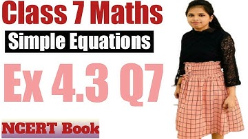 Class 7 Maths l Chapter 4 l Exercise 4.3 Q7 l Simple Equations l NCERT