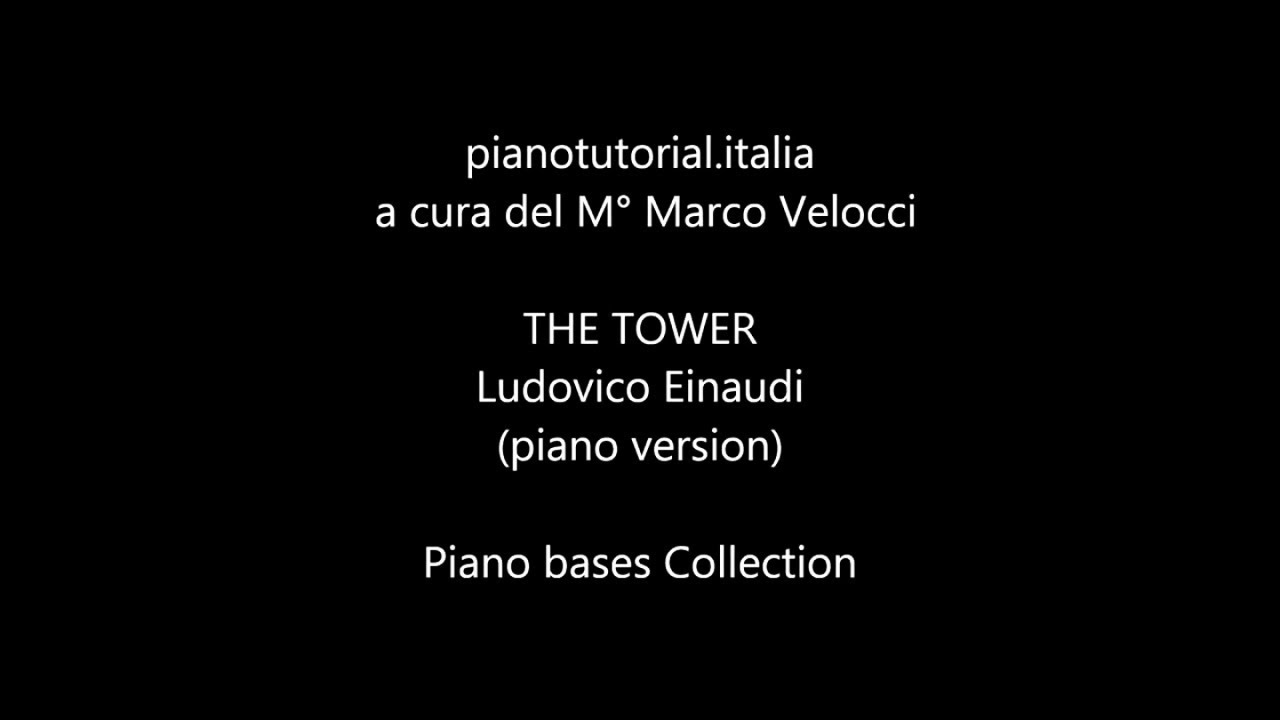 THE TOWER Ludovico Einaudi Piano bases Collection YouTube