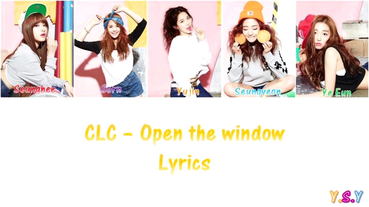 CLC (씨엘씨) - Open the window (창문을 열고) [Han/Rom/Eng Lyrics]